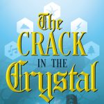 The Crack in the Crystal